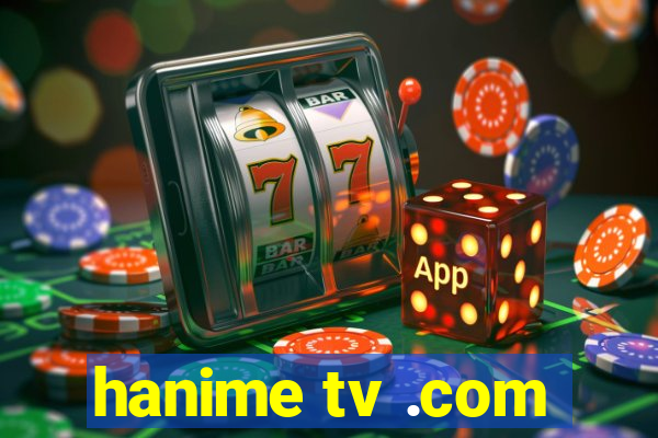 hanime tv .com